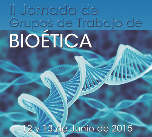 II Jornadas de Grupos de Trabajo de Bioética