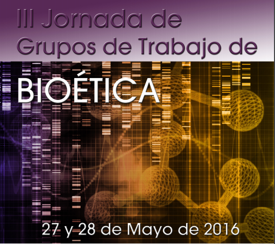 III Jornada de Grupos de Trabajo de Bioética (varias sociedades científicas)
