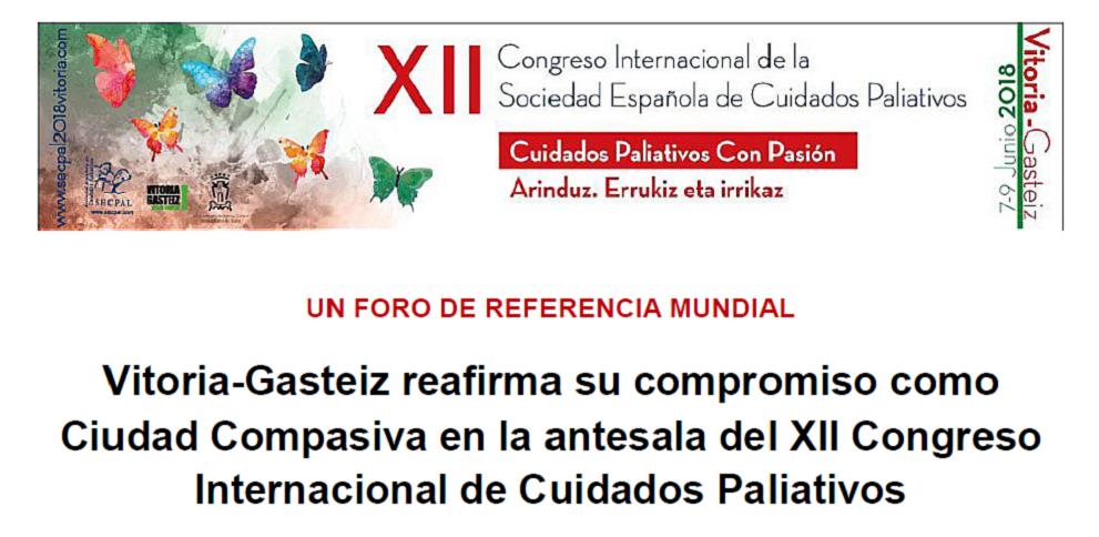 Vitoria-Gasteiz reafirma su compromiso como Ciudad Compasiva en la antesala del XII Congreso Internacional de Cuidados Paliativos.