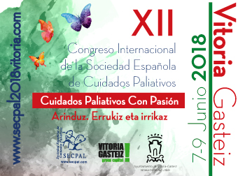 Congreso Internacional de la SECPAL. Vitoria 2018. #paliativosvisibles “ensanchando la VIDA”.