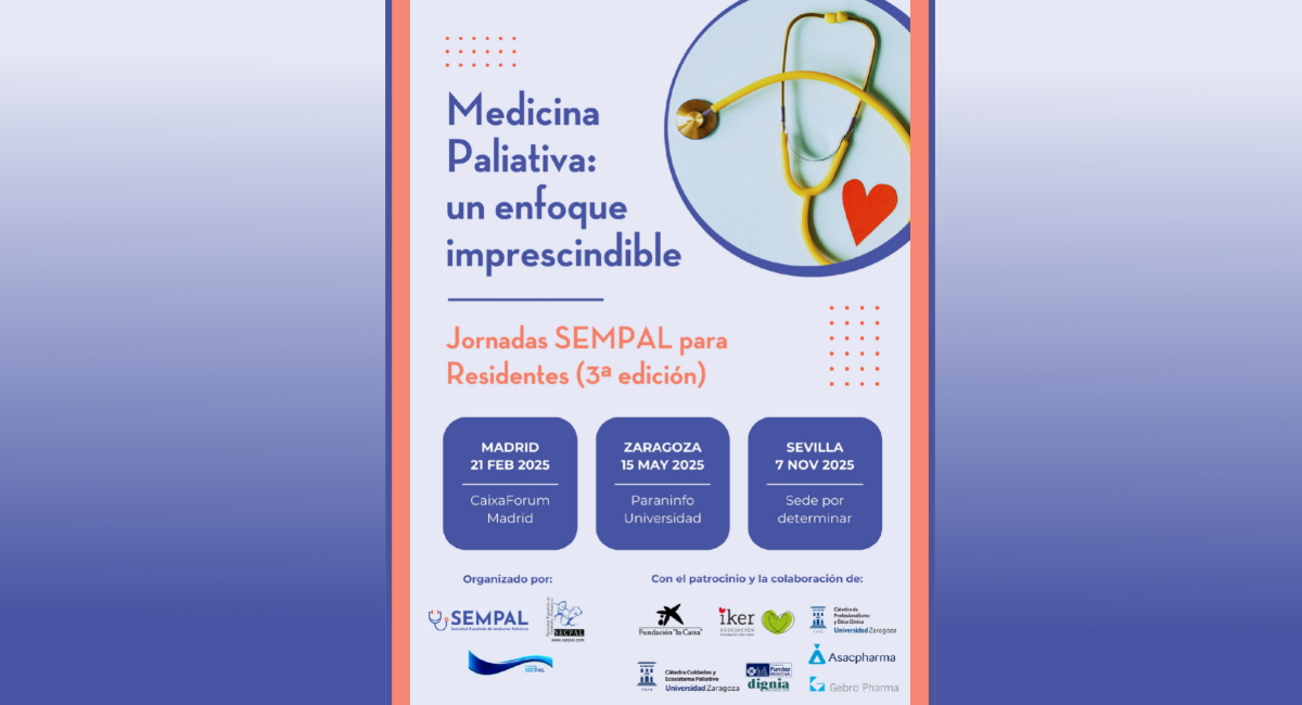 III Jornadas SEMPAL para Residentes ‘Medicina Paliativa: un enfoque imprescindible’ | Sedes en Madrid, Zaragoza y Sevilla